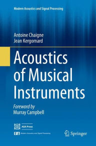 Title: Acoustics of Musical Instruments, Author: Antoine Chaigne