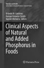 Clinical Aspects of Natural and Added Phosphorus in Foods