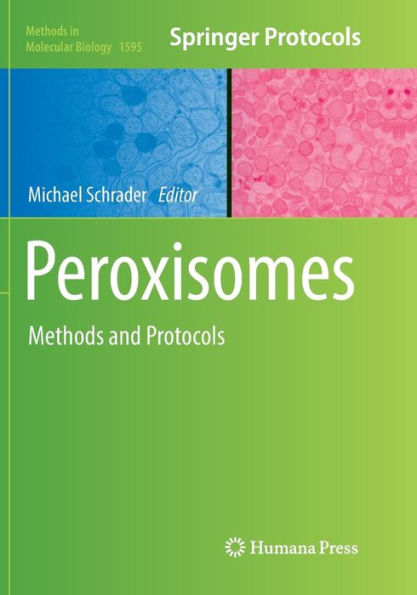 Peroxisomes: Methods and Protocols