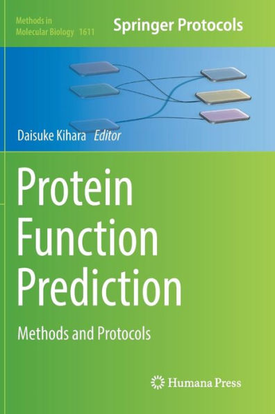 Protein Function Prediction: Methods and Protocols
