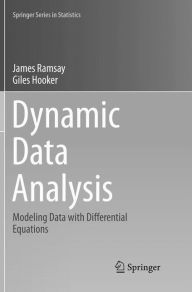 Title: Dynamic Data Analysis: Modeling Data with Differential Equations, Author: James Ramsay