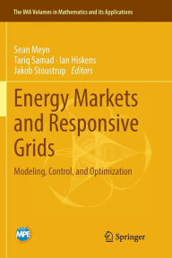 Title: Energy Markets and Responsive Grids: Modeling, Control, and Optimization, Author: Sean Meyn
