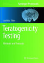Teratogenicity Testing: Methods and Protocols