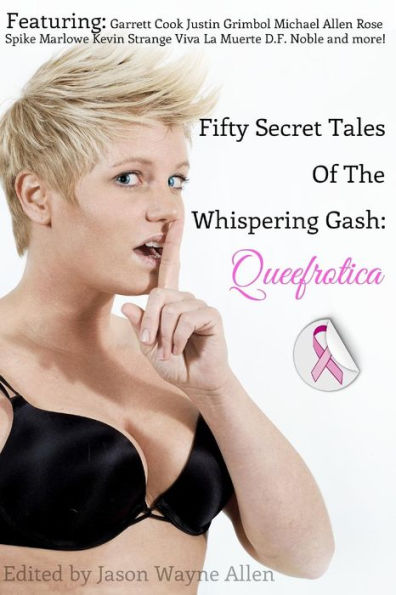 50 Secret Tales of the Whispering Gash: A Queefrotica