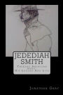 Jedediah Smith: TheLast American Hero: His Life And Legend