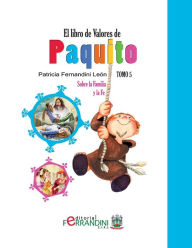 Title: El Libro de Valores de Paquito: Selecciï¿½n y adaptaciï¿½n de cuentos universales, Author: Patricia Fernandini Leïn