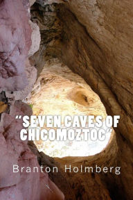 Title: #15 The Seven Caves of Chicomoztoc, Author: Evelyn Anderson