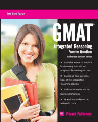 Title: GMAT Integrated Reasoning Practice Questions, Author: Vibrant Publishers