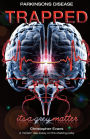 Parkinson's disease Trapped - it's a grey matter: A modern day essay on the shaking palsy