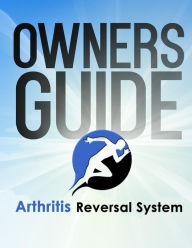 Title: Arthritis Reversal System Manual, Author: Dr John Bergman