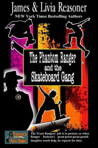 Title: The Phantom Ranger and the Skateboard Gang, Author: Livia Reasoner