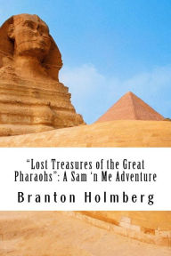 Title: #16 The Lost Treasures of the Great Pharaohs: Sam 'n Me(TM) adeventure books, Author: Evelyn Anderson