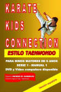 Karate Kids Connection-Tae Kwon Do Style: Karate Kids Connection-Tae Kwon Do Style (Spanish Edition)