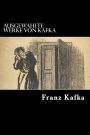 Ausgewahlte Werke von Kafka