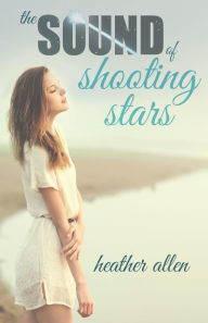 Title: The Sound of Shooting Stars, Author: Heather Allen