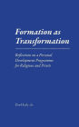 Formation as Transformation: Reflections on a Personal Development Programme for Religious and Priests