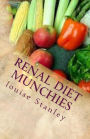 Renal Diet MUNCHIES: Kidney-Friendly Smoothies, Snacks & Sandwiches