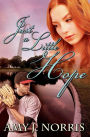 Just a Little Hope