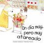 Un dia muy, pero muy atareado