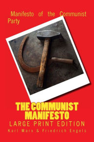 Title: The Communist Manifesto - Large Print Edition, Author: Karl Marx