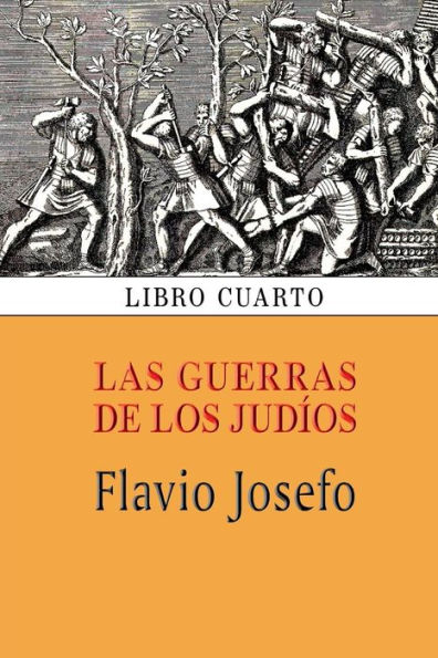 Las guerras de los judÃ¯Â¿Â½os (Libro cuarto)