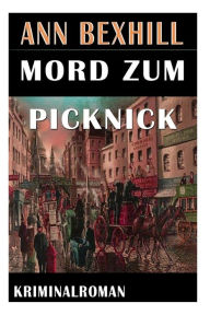 Title: Mord zum Picknick, Author: Ann Bexhill