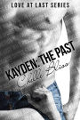 Kayden: The Past (Love at Last Series #2)