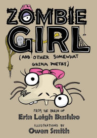 Title: Zombie Girl and Other Somewhat Grimm Poetry, Author: Owen Smith