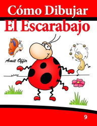 Title: Cómo Dibujar: El Escarabajo: Libros de Dibujo, Author: Amit Offir