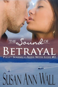 Title: The Sound of Betrayal, Author: Susan Ann Wall