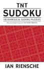 TNT Sudoku: 100 Diabolical Sudoku Puzzles