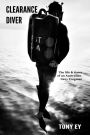 Clearance Diver: The life and times of an Australian Navy Frogman