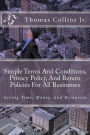 Simple Terms And Conditions, Privacy Policy, And Return Policies For All Businesses: Saving Time, Money, and Resources