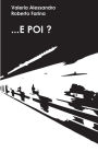 ...E Poi ?