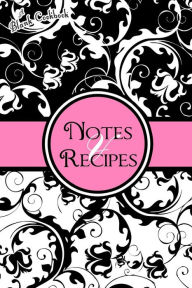 Blank Cookbook: Notes & Recipes: (Pink, Black, White)