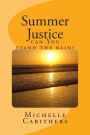 Summer Justice: can You stand the rain?