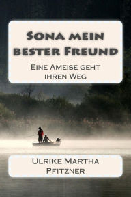 Title: Sona mein bester Freund, Author: Ulrike Martha Pfitzner