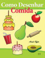 Como Desenhar: Comida: Livros Infantis