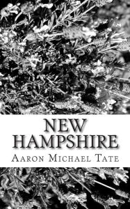 Title: New Hampshire, Author: Aaron Michael Tate