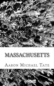 Title: Massachusetts, Author: Aaron Michael Tate