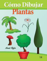 Title: Cómo Dibujar: Plantas: Libros de Dibujo, Author: Amit Offir