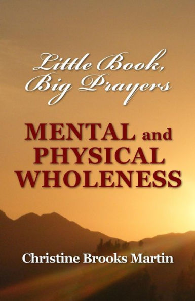 Little Book, Big Prayers: Mental and Physical Wholeness