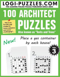 Title: 100 Architect Puzzles: Tents and Trees, Author: Andrzej Baran