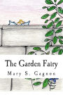 The Garden Fairy: A Story about Fairies