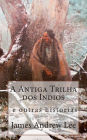 A Antiga Trilha dos Indios e outras historias