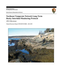 Title: Northeast Temperate Network Long-Term Rocky Intertidal Monitoring Protocol: 2012 Revision, Author: Brian R. Mitchell