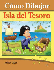 Title: Cómo Dibujar Comics: Isla del Tesoro: Libros de Dibujo, Author: Amit Offir