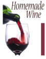 Homemade Wine: The Ultimate Recipe Guide