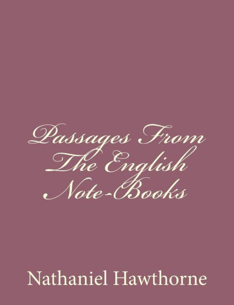 Passages From The English Note-Books