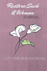 Restore Such A Woman Journal